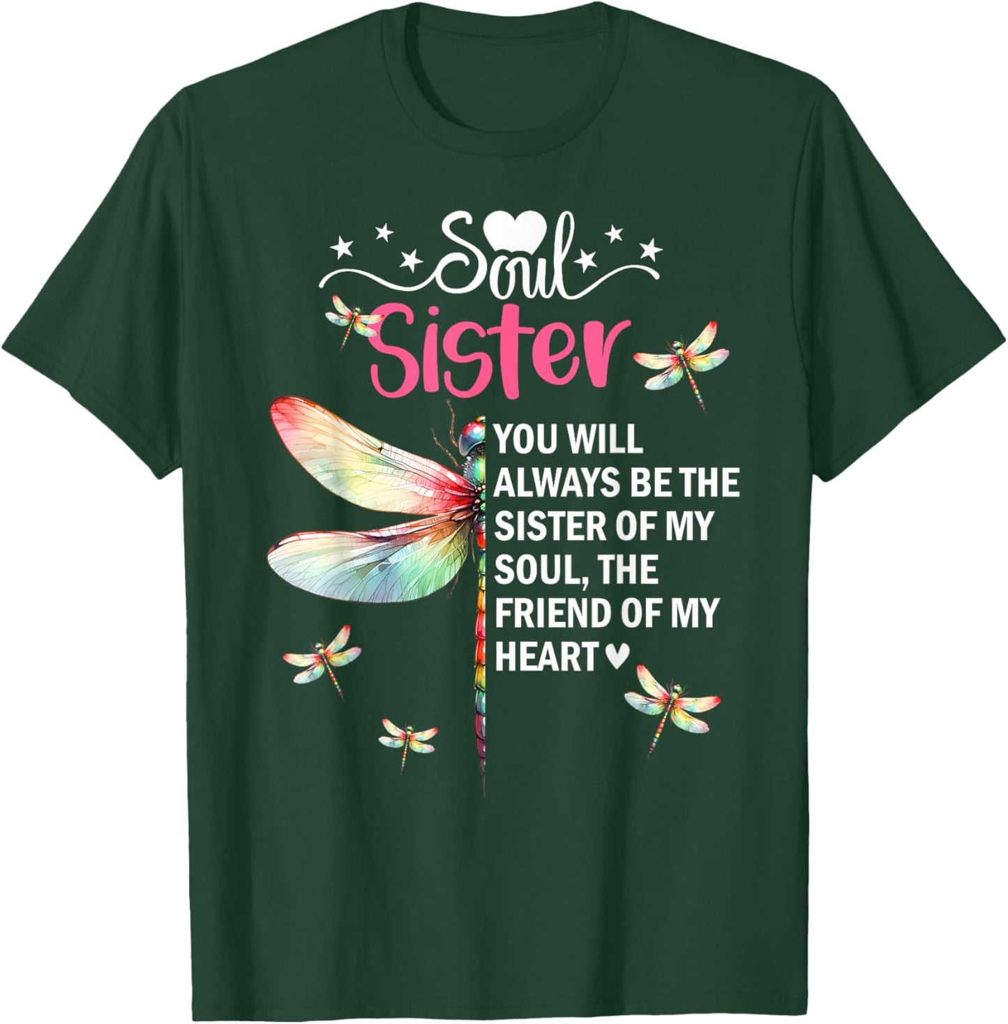 Soul Sisters Sis You Will Always Be the Sister of My Heart T-Shirt - T-Shirt | Forest