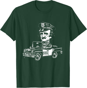 Edgar Allan Poe Poe Funny Police T-Shirt - T-Shirt | Forest
