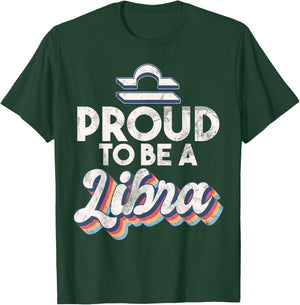 Proud to be a Libra T-Shirt - T-Shirt | Forest