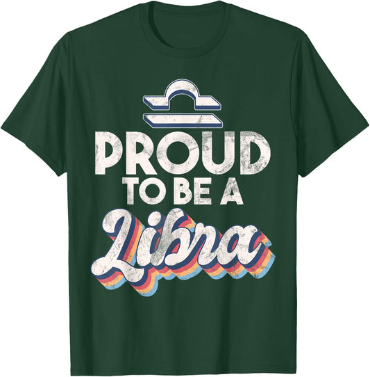 Proud to be a Libra T-Shirt - T-Shirt | Forest