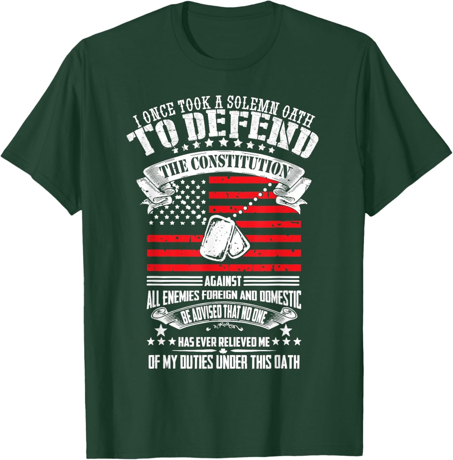 I Once Took A Solemn Oath To Defend Constitution Vetern's Da T-Shirt - T-Shirt | Forest