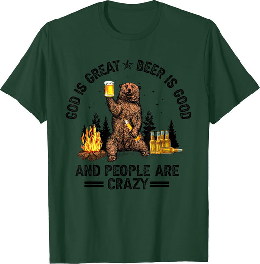 God Is Great Beer Is Good And People Are Crazy T-Shirt - T-Shirt | Forest
