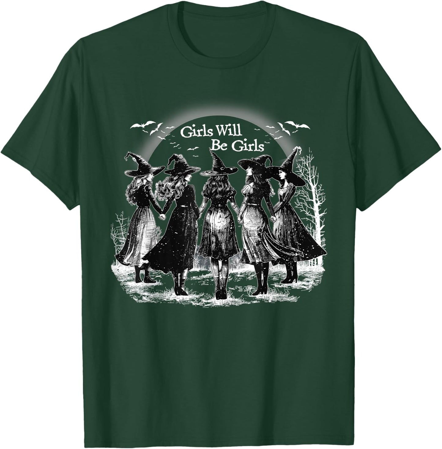 Girl Will Be Girls Spooky Season Witches Witch Halloween T-Shirt - T-Shirt | Forest