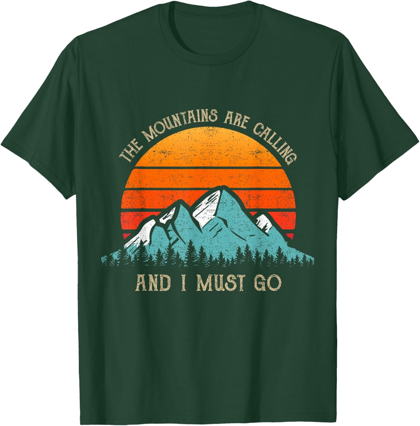Mountains Are Calling & I Must Go 70s 80s Sun Vintage Retro T-Shirt - T-Shirt | Forest