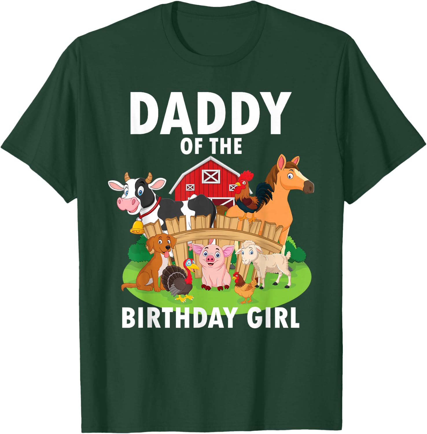 Daddy Of The Birthday Girl Farm Animals Matching Farm Theme T-Shirt - T-Shirt | Forest