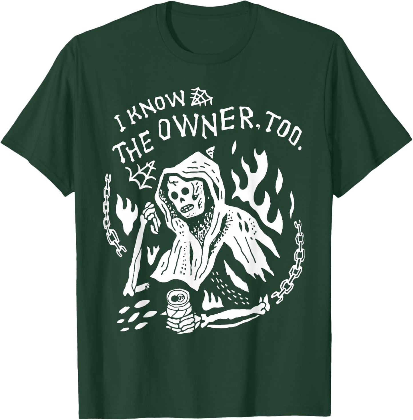 I Know The Owner Too Skeleton Death T-Shirt - T-Shirt | Forest