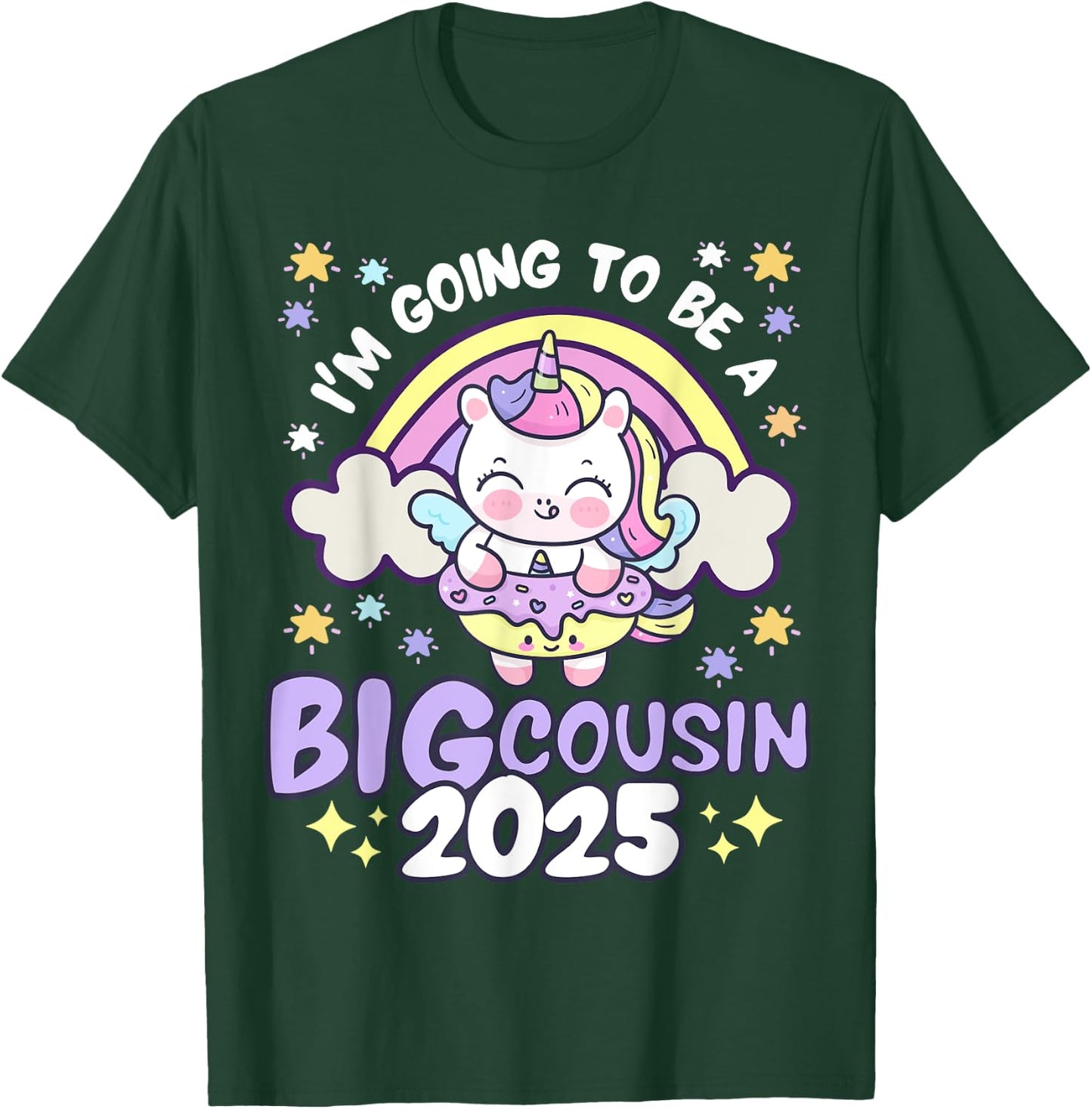 I'm Going To Be Big Cousin 2025 Unicorn Rainbow Donut Girls T-Shirt - T-Shirt | Forest