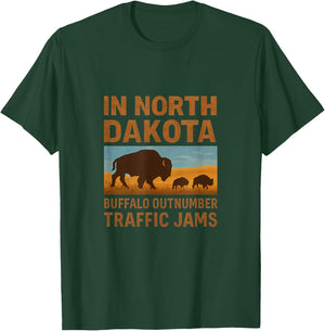North Dakota Buffalo Outnumber Traffic Jams Design T-Shirt - T-Shirt | Forest