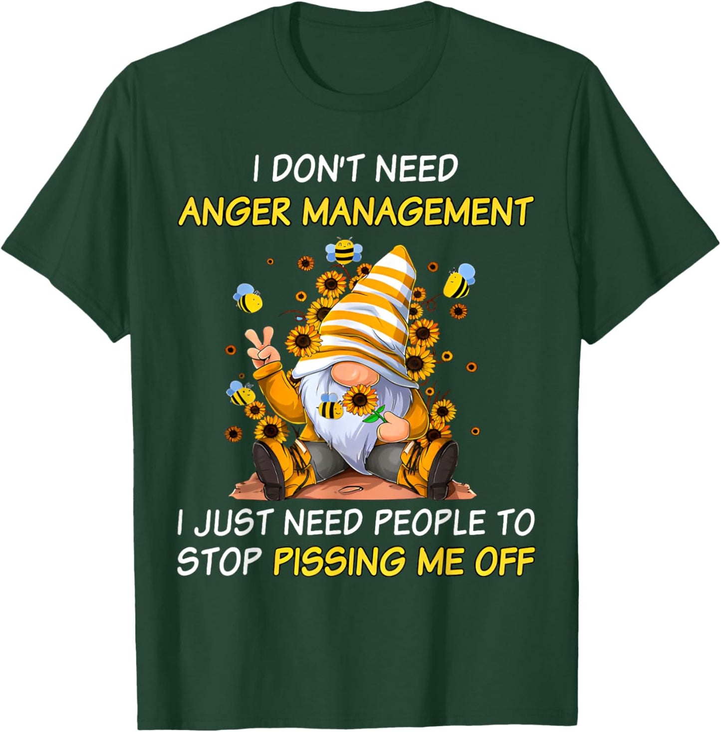 Don't Need Anger-Manaent I Need People Stop Pissing Gnome T-Shirt - T-Shirt | Forest