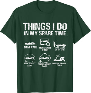 Things I Do In My Spare Time Car T-Shirt - T-Shirt | Forest