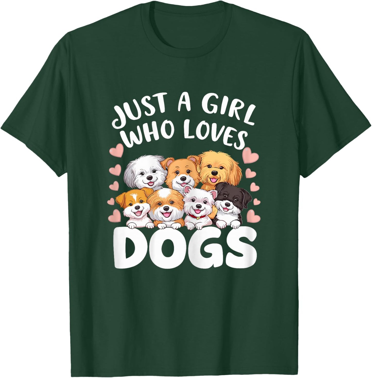 Dog Lover Just a Girl who Loves Dogs Dog Girl T-Shirt - T-Shirt | Forest