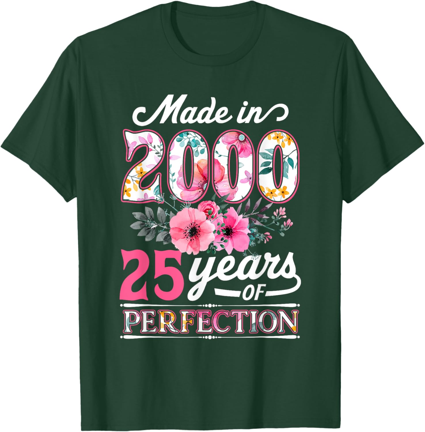 25 Year Old Made In 2000 Floral Flower 25th Birthday T-Shirt - T-Shirt | Forest