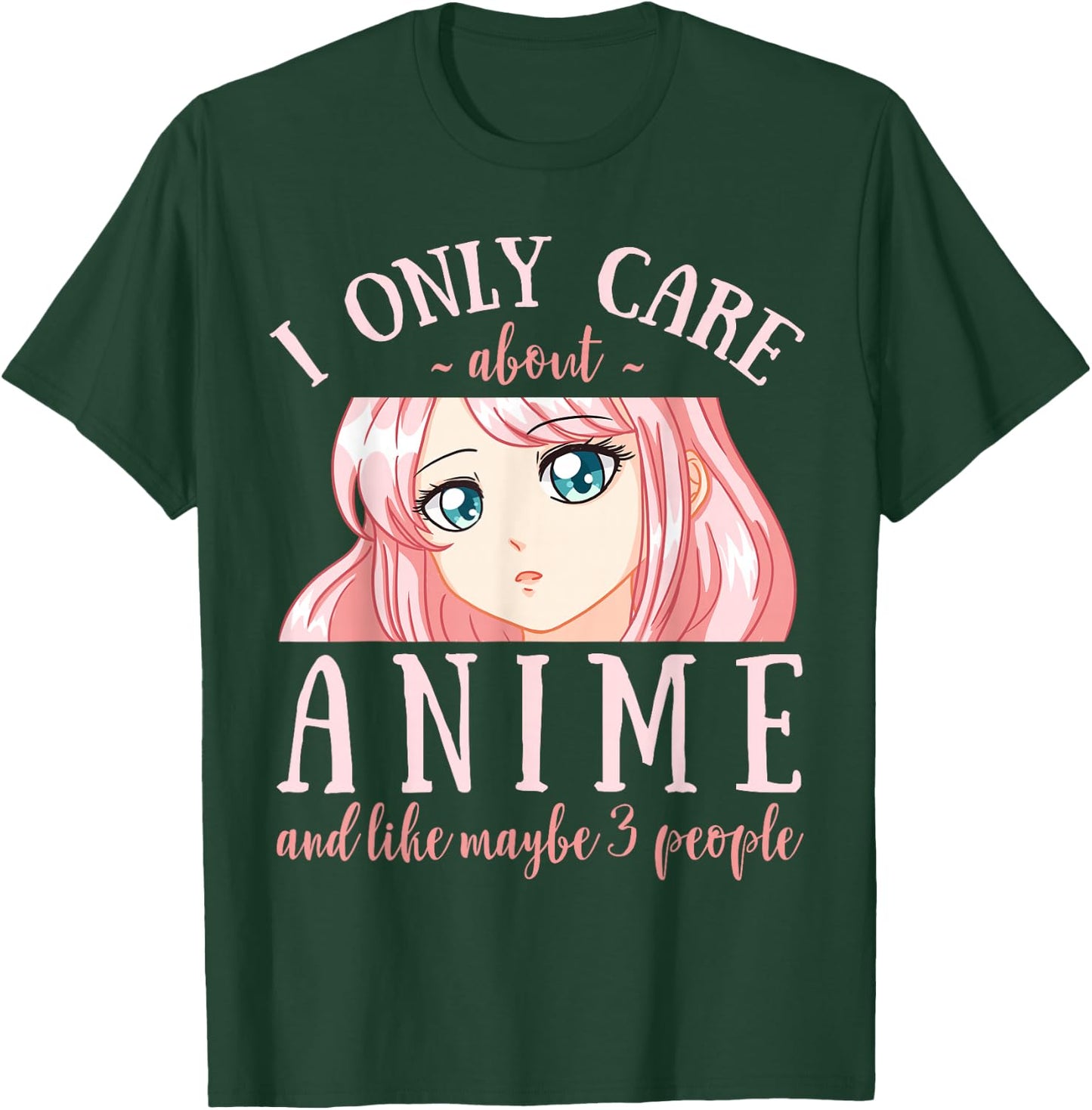 I Only Care About Anime and Like Maybe 3 People Japanese T-Shirt - T-Shirt | Forest