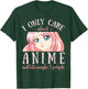 I Only Care About Anime and Like Maybe 3 People Japanese T-Shirt - T-Shirt | Forest
