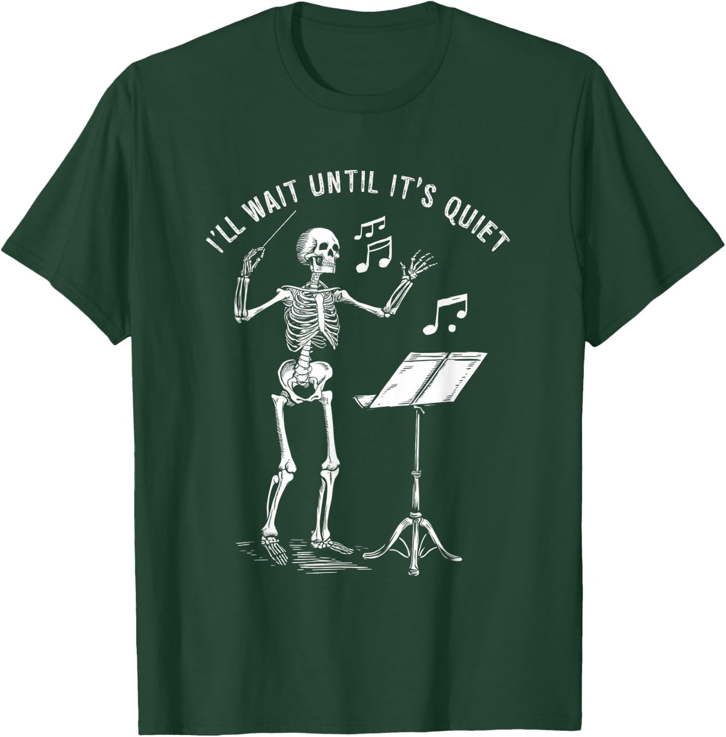 I'll Just Wait Until It's Quiet Halloween Skeleton Teacher T-Shirt - T-Shirt | Forest
