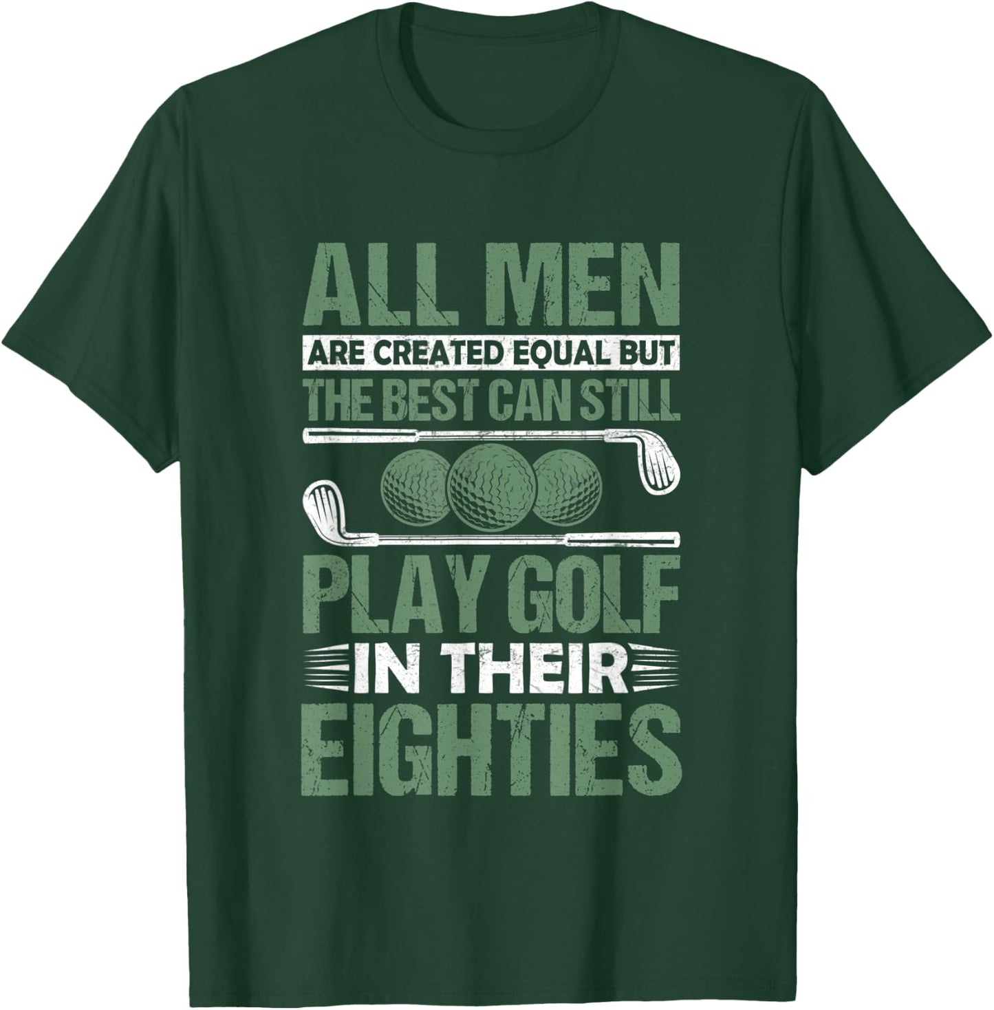Birthday Golfing - All Men Equal Golf in their Eighties T-Shirt - T-Shirt | Forest