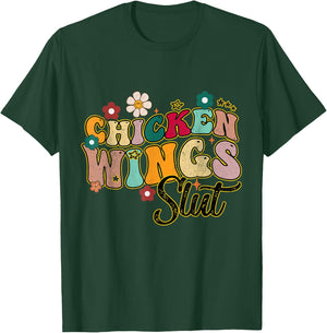 Groovy Sayings Flowers Chicken Wings Slut Men Women T-Shirt - T-Shirt | Forest