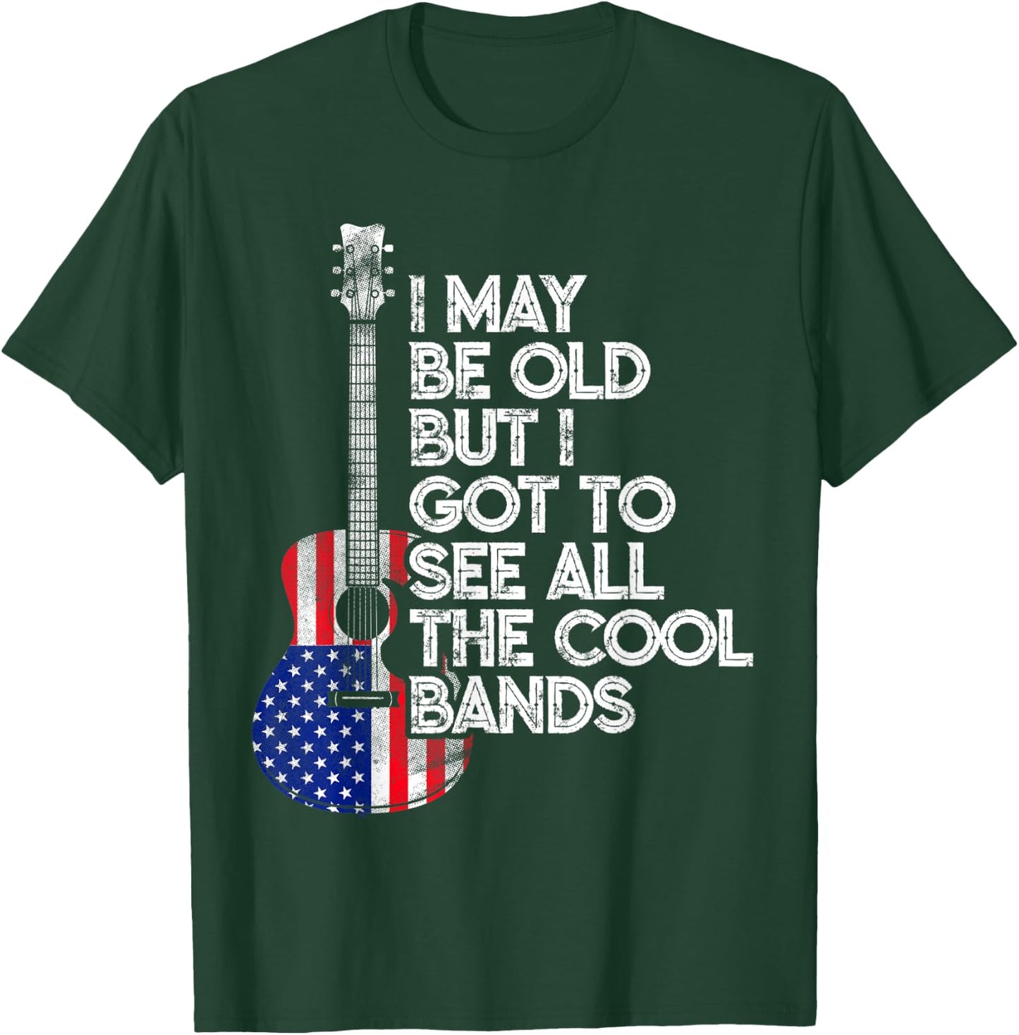 I May Be Old But I Got To See All The Cool Bands USA Flag T-Shirt - T-Shirt | Forest