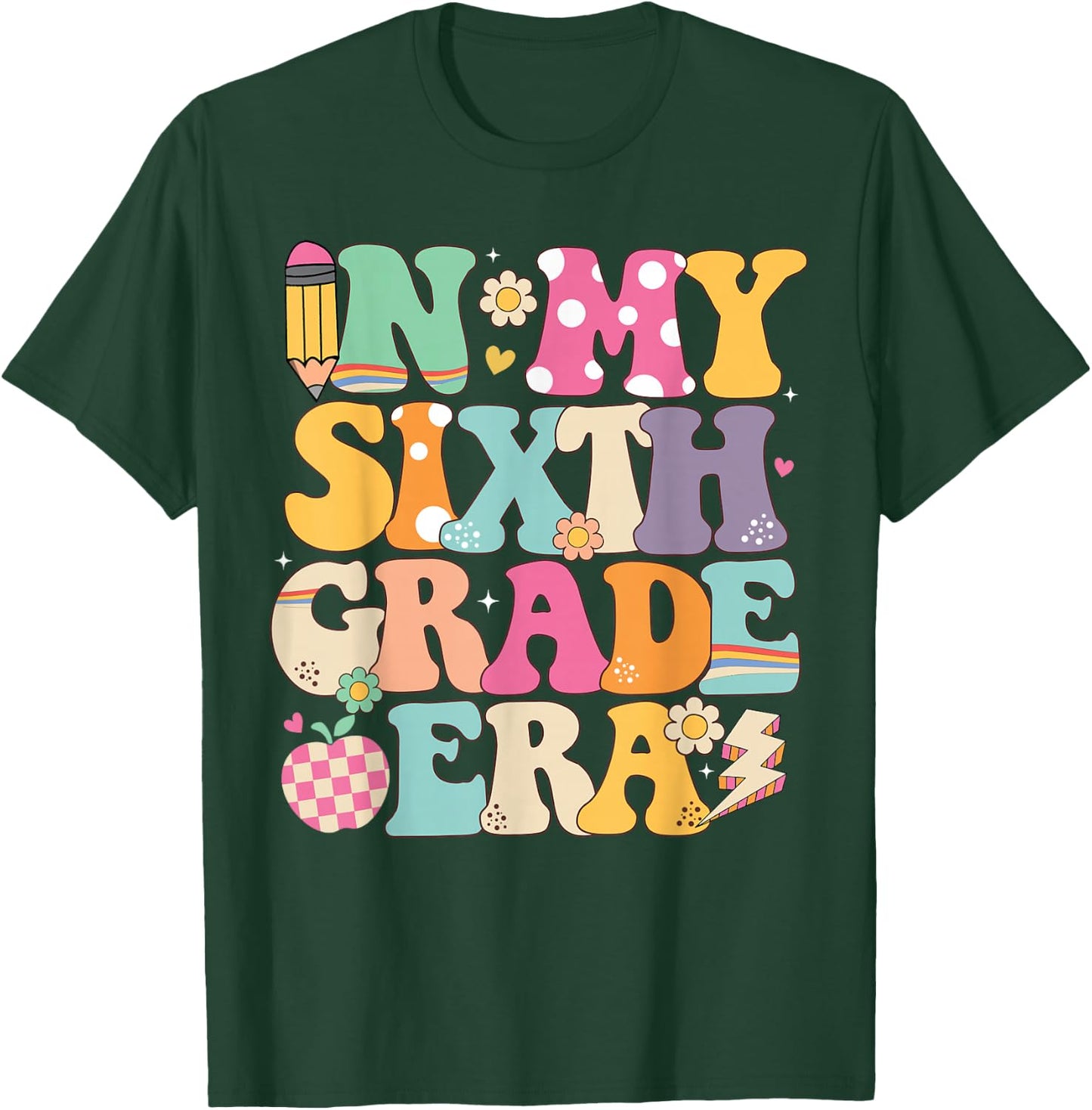In My Sixth Grade Era Girl Back To School 6th Grade Teacher T-Shirt - T-Shirt | Forest
