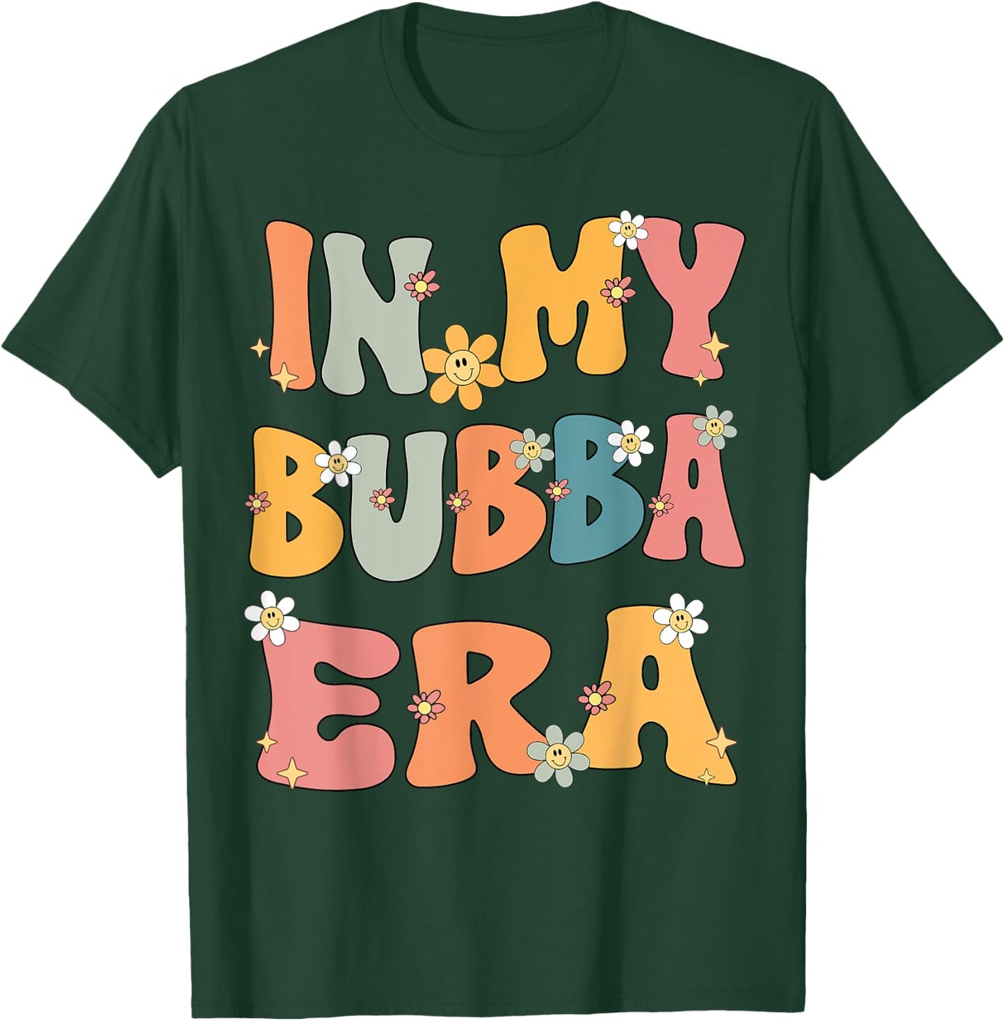 In My Bubba Era Retro Groovy Bubba Grandma Mothers day Cute T-Shirt - T-Shirt | Forest