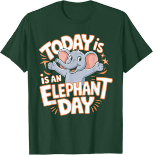 Childrens Today is an Elephant Day Design | Kids Elephant T-Shirt - T-Shirt | Forest