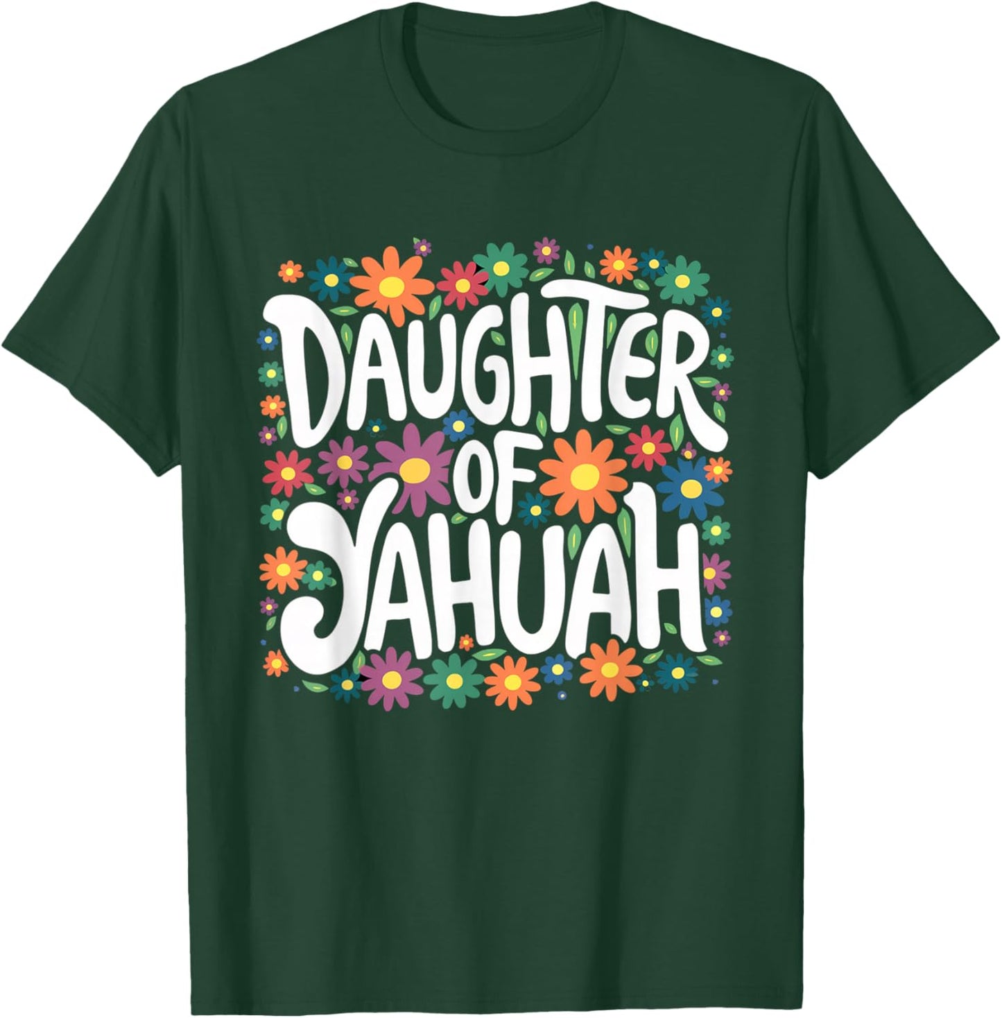 Daughter of YAHUAH Floral T-Shirt - T-Shirt | Forest