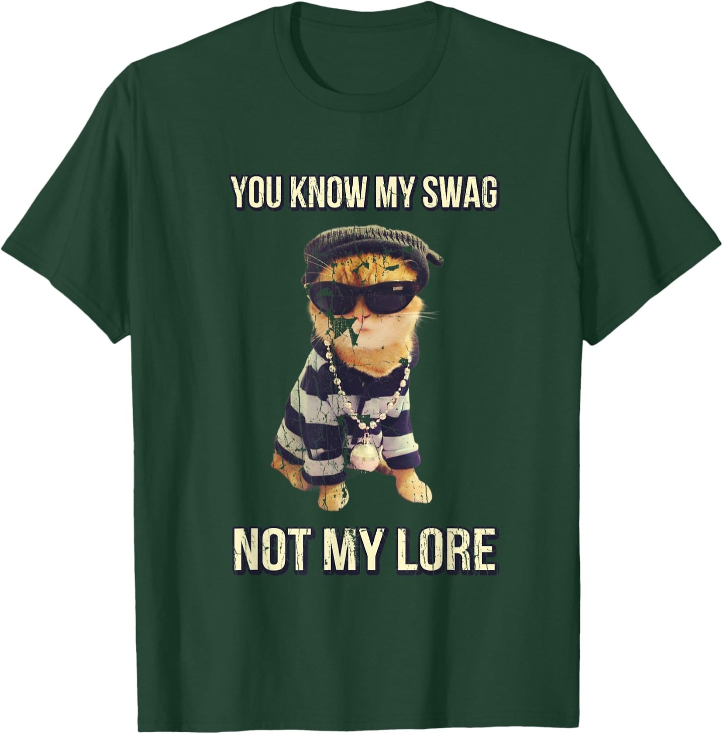 You Know My Swag Not My Lore Cat Swag Funny Women T-Shirt - T-Shirt | Forest