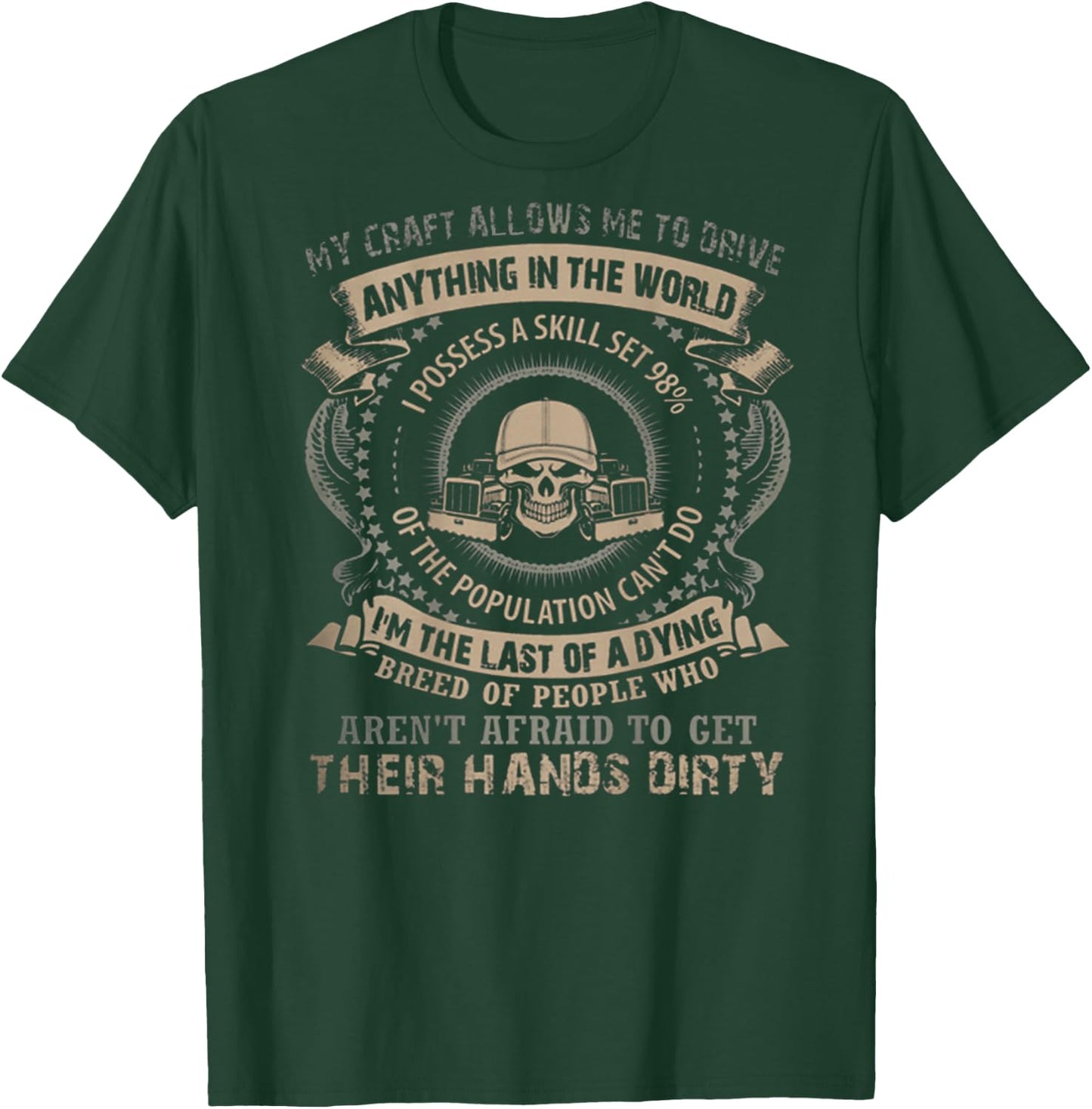 Trucker My Craft Allows Me To Drive Anything In The World T-Shirt - T-Shirt | Forest