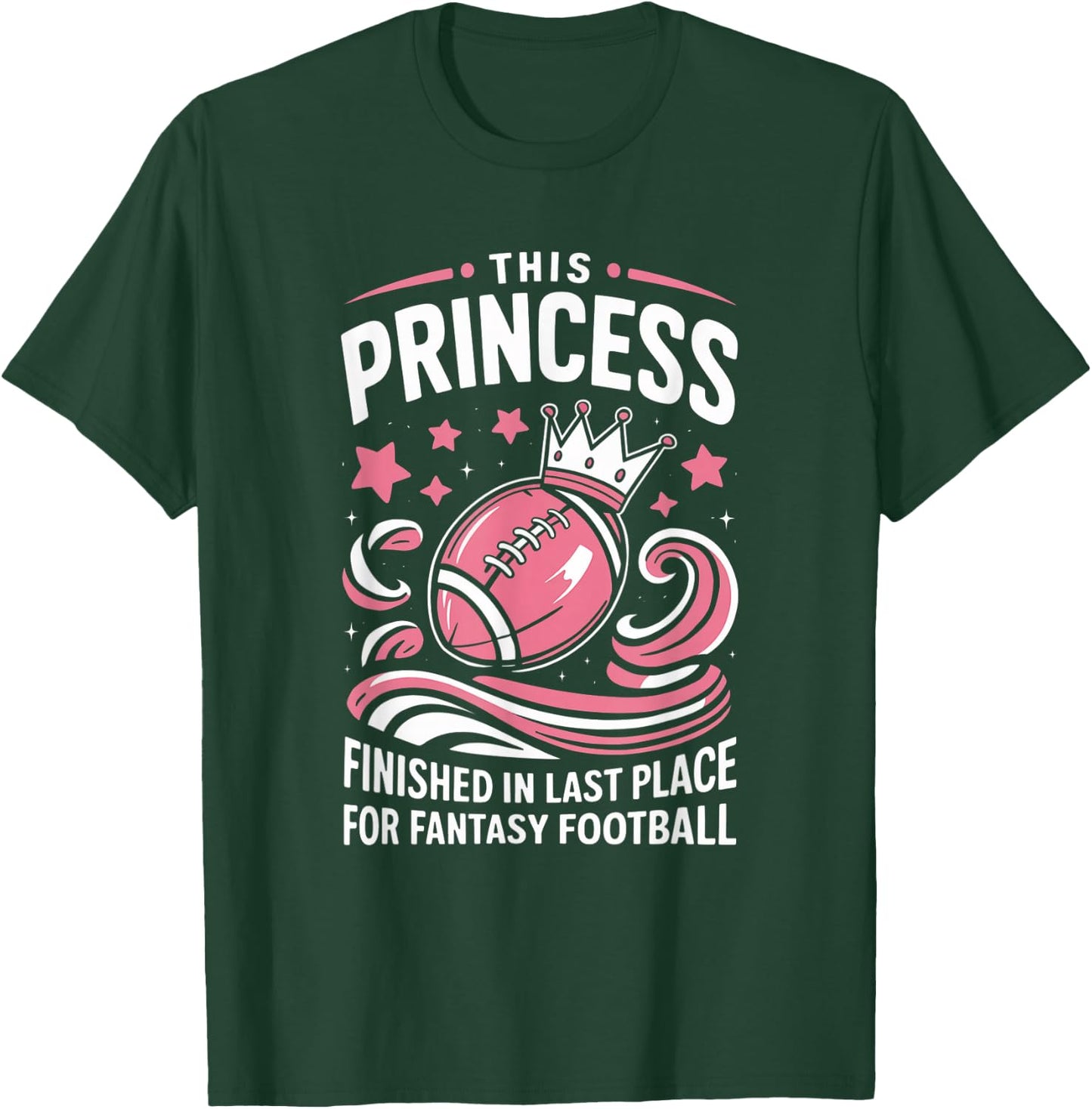 Fantasy Football Princess Funny Draft Party Loser T-Shirt - T-Shirt | Forest