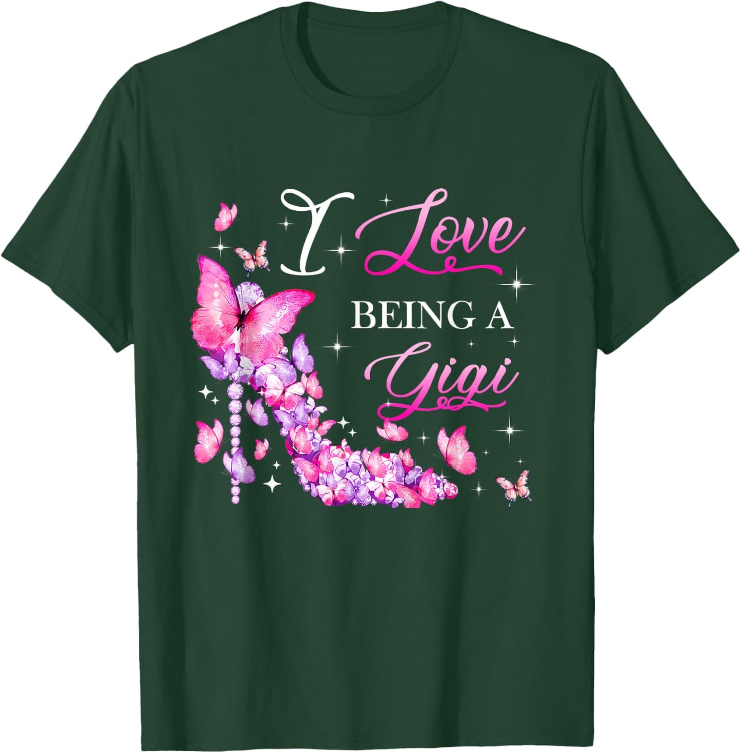 I Love Being A Gigi High Heel Butterfly Grandma Women T-Shirt - T-Shirt | Forest