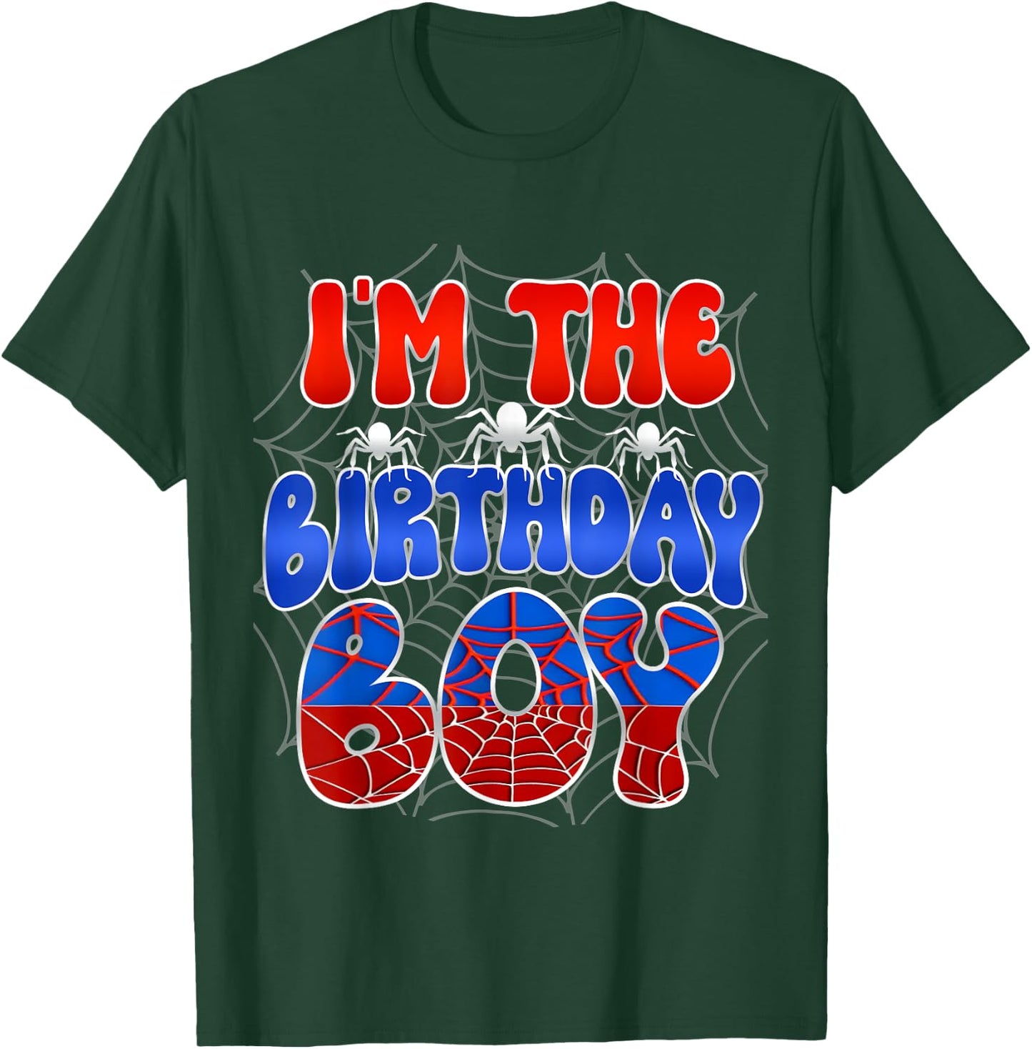 I'm the Birthday Boy Costume Spider Web Birthday Party T-Shirt - T-Shirt | Forest