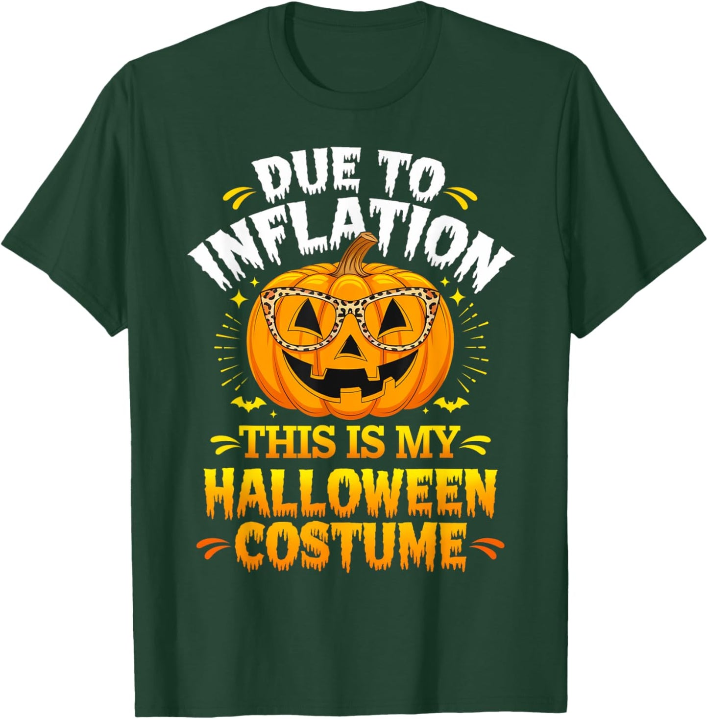 Due To Inflation This Is My Halloween Custome Pumpkin Funny T-Shirt - T-Shirt | Forest