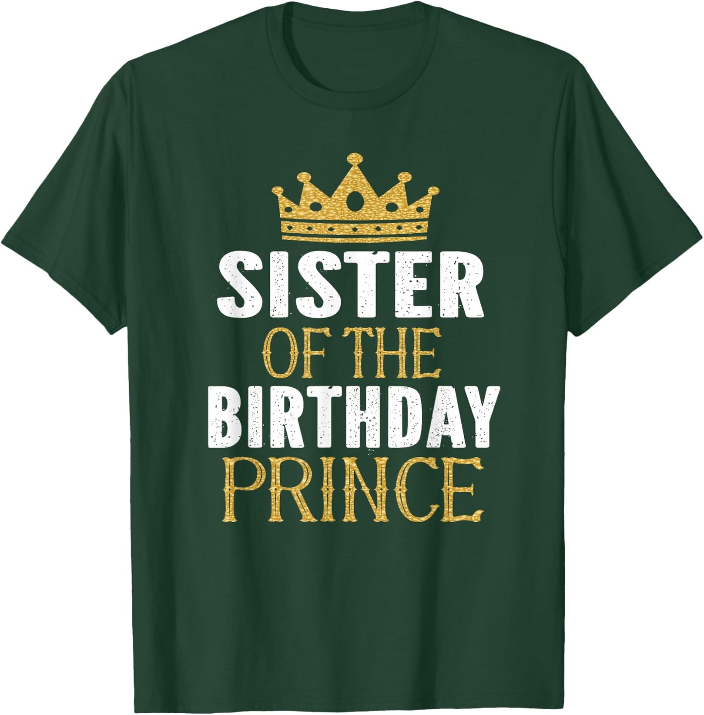 Sister Of The Birthday Prince Boys Bday Party Gift T-Shirt - T-Shirt | Forest