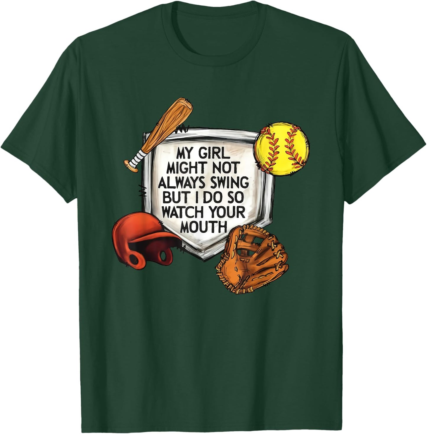 My Girl Might Not Always Swing But I Do So Watch Your Mouth T-Shirt - T-Shirt | Forest