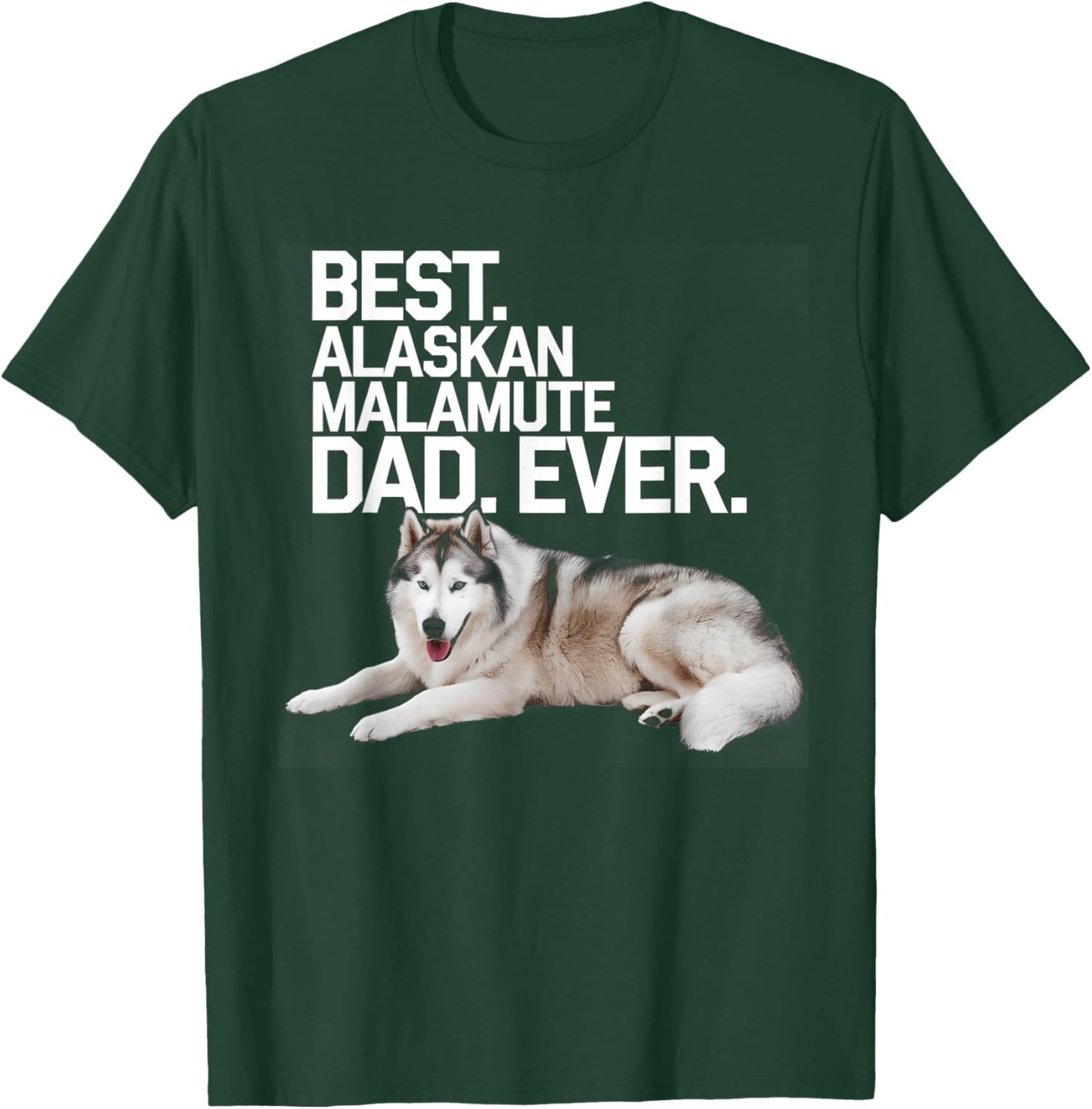 Dad Alaskan Malamute T-Shirt - T-Shirt | Forest