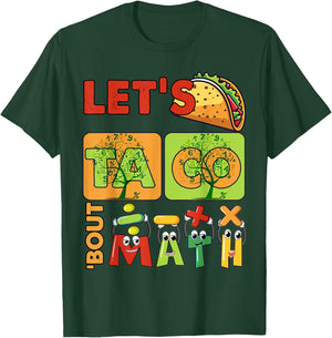 Funny Lets Taco Bout Math Kids Teacher Back To School First T-Shirt - T-Shirt | Forest