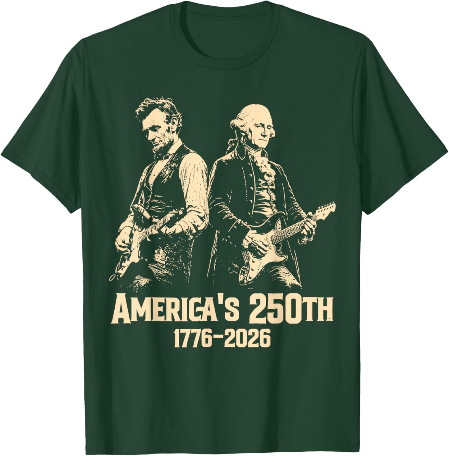 George Washington Lincoln Playing Guitar Abe Lincoln 250th T-Shirt - T-Shirt | Forest
