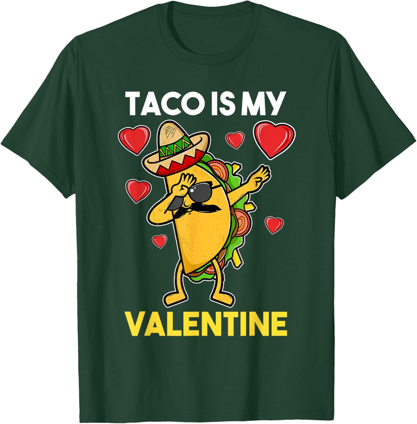 Taco Is My Valentine Taco Valentine T-Shirt - T-Shirt | Forest