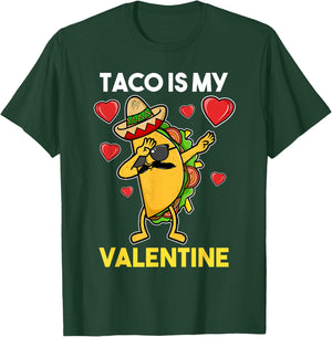 Taco Is My Valentine Taco Valentine T-Shirt - T-Shirt | Forest