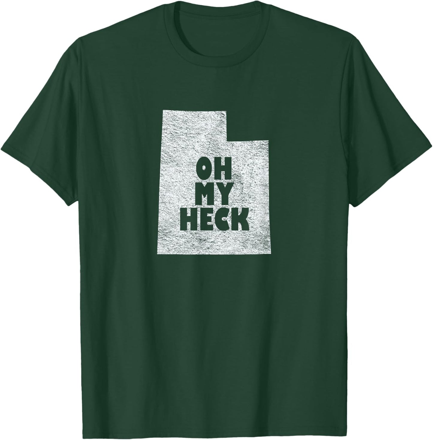 Funny Utah Oh My Heck Swear Design T-Shirt - T-Shirt | Forest