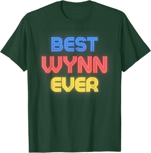 Best Wynn Ever - Funny Wynn Name Wynn T-Shirt - T-Shirt | Forest