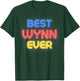 Best Wynn Ever - Funny Wynn Name Wynn T-Shirt - T-Shirt | Forest