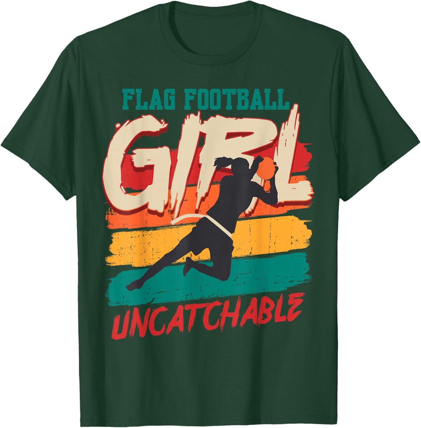 Funny Flag Football Girl Uncatchable Flag Football Player T-Shirt - T-Shirt | Forest