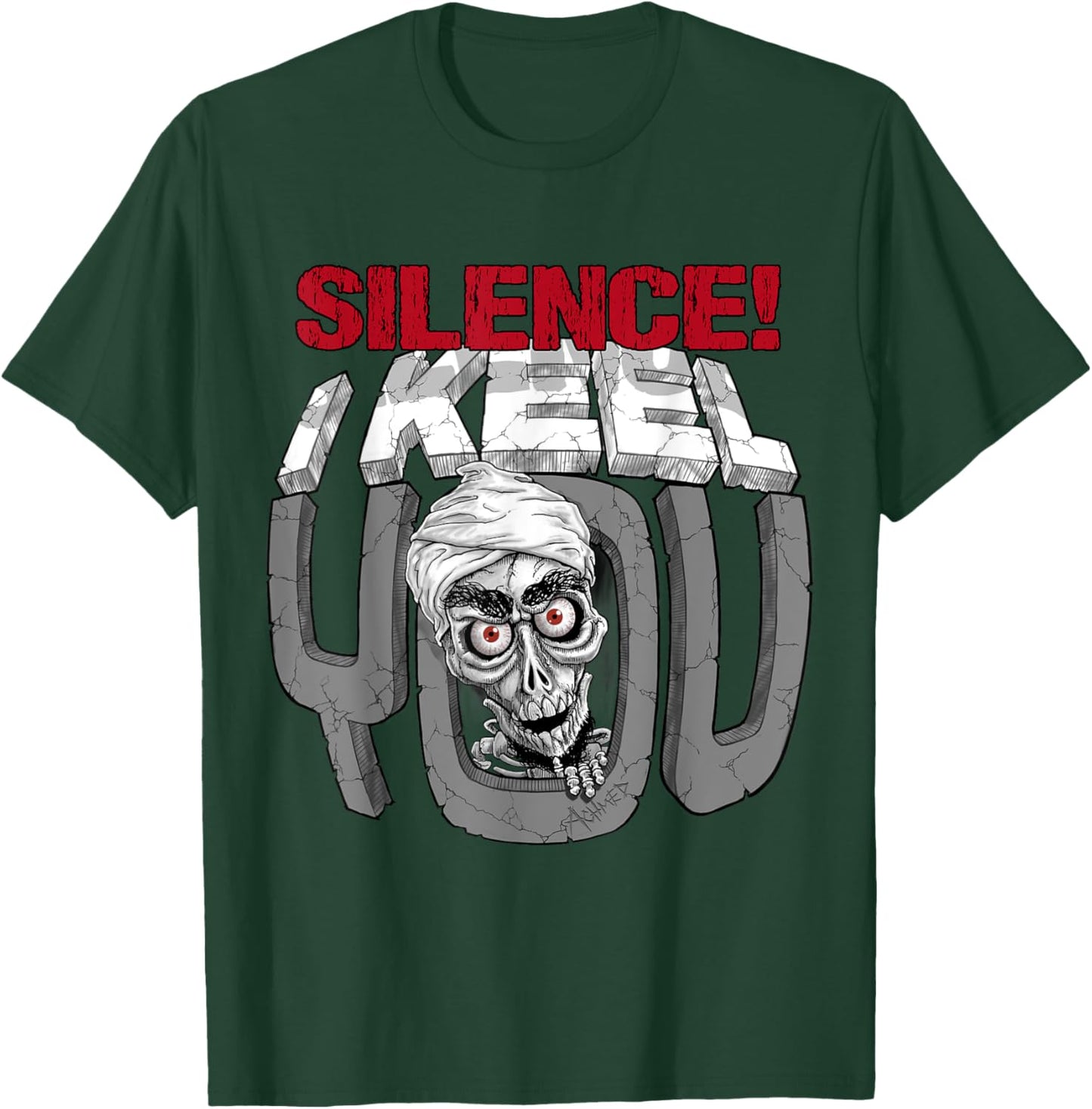 Jeff Dunham Silence! I Keel You Mineral Achmed Shirt T-Shirt - T-Shirt | Forest
