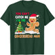 You Can’t Catch Me I’m The Gingerbread Man Christmas T-Shirt - T-Shirt | Forest