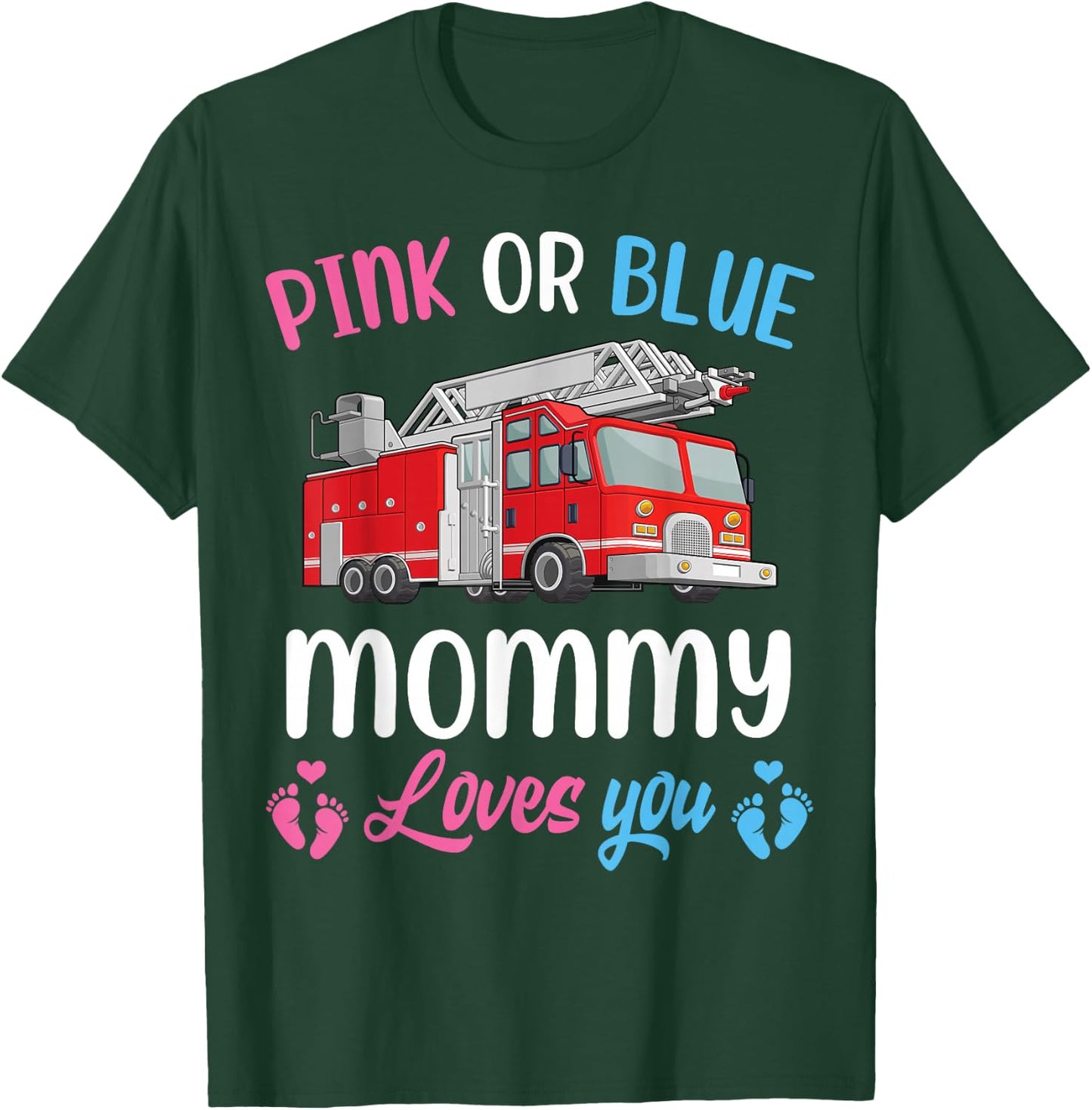 Pink Or Blue Mommy Loves You Fire Truck Baby Gender Reveal T-Shirt - T-Shirt | Forest