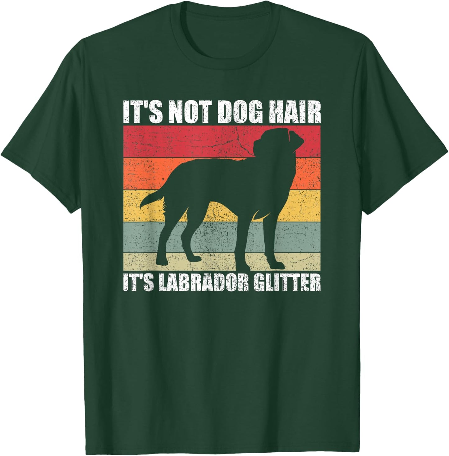 Its Not Dog Hair Labrador Glitter Dog Friend Dogs Men Women T-Shirt - T-Shirt | Forest