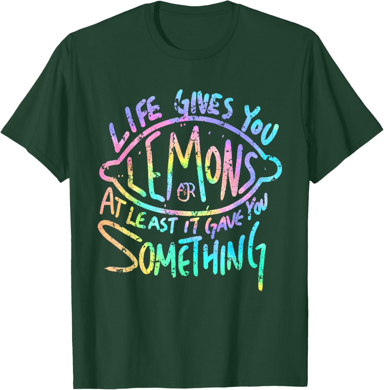 Funny Life Gives You Lemons Or At Least Gave You SomeThing T-Shirt - T-Shirt | Forest