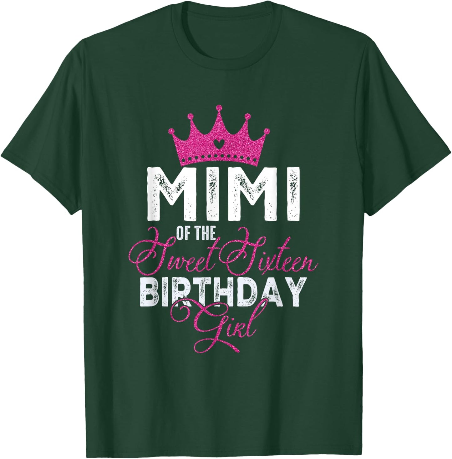 Mimi of The Sweet Sixteen Bday Girl 16th Pink Crown T-Shirt - T-Shirt | Forest