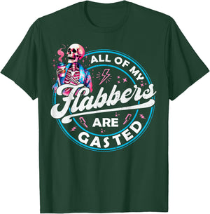 All Of My Flabbers Are Gasted Skeleton Funny Halloween T-Shirt - T-Shirt | Forest